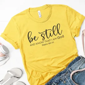 Be Still And Know That I Am God Tee