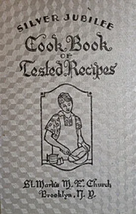 (Brooklyn) St. Mark's M.E. Church of Brooklyn, NY. Silver Jubilee Cook Book of Tested Recipes.