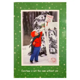 Christmas Is Not The Same Without You Card