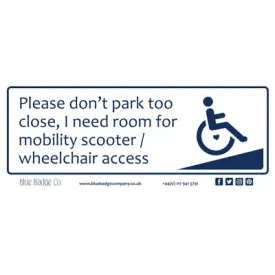 Disabled Car Sticker Rectangle - Please don't park too close, I need room for my mobility scooter/ wheelchair access