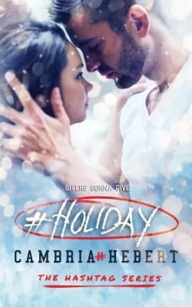 #Holiday: a hashtag series short story